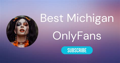 michigan only fans girls|Best Michigan OnlyFans Accounts & Port Huron。